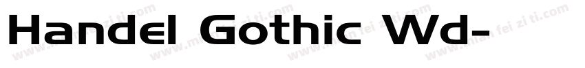 Handel Gothic Wd字体转换